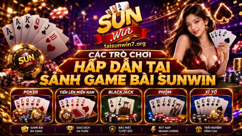 Các trò chơi game bài SUNWIN phổ biến