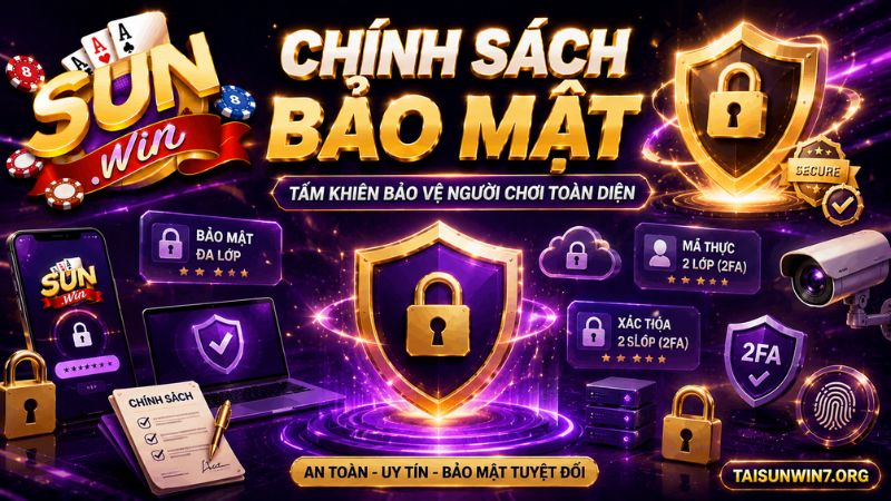 Vai trò của chính sách bảo mật SUNWIN