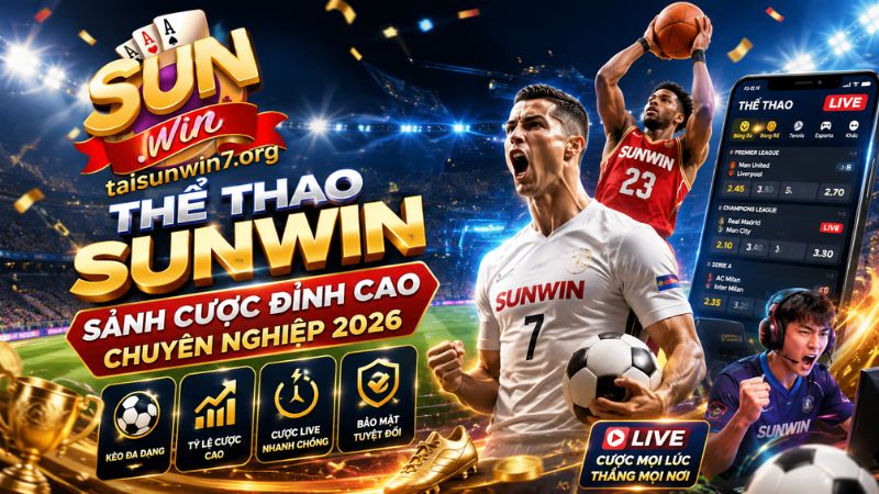 Tìm hiểu về sảnh thể thao SUNWIN hiện nay