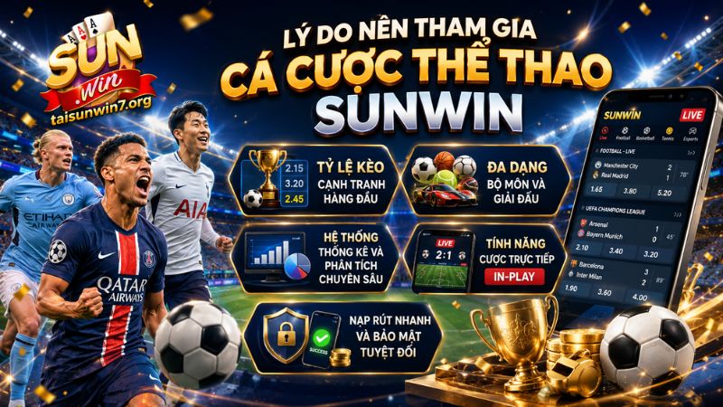Ưu điểm nổi bật khi tham gia cá cược thể thao SUNWIN